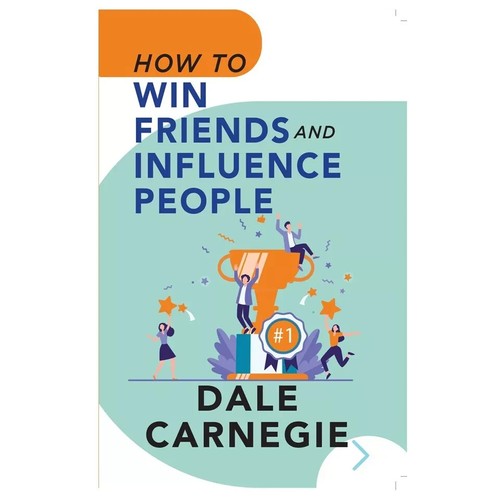 How win friends and - how,